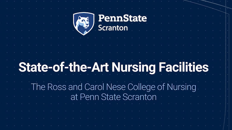 state-of-the-art nursing facilities at The Ross and Carol Nese College of Nursing at Penn State Scranton.