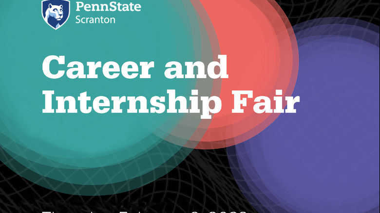 graphic with three large circles in green red and purple with the penn state scranton logo and the words Career Fair February 9