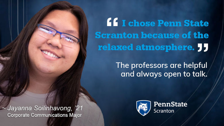 Headshot of student and quote: I chose Penn State Scranton because of the relaxed atmosphere. The professors are helpful and always open to talk.