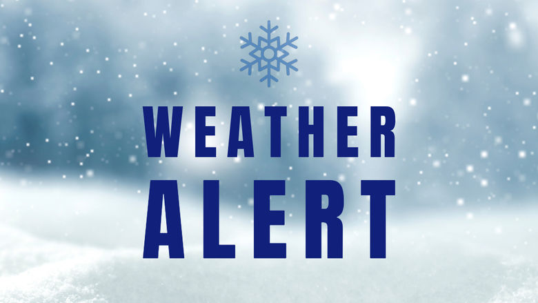 SNOW AND WEATHER ALERT 