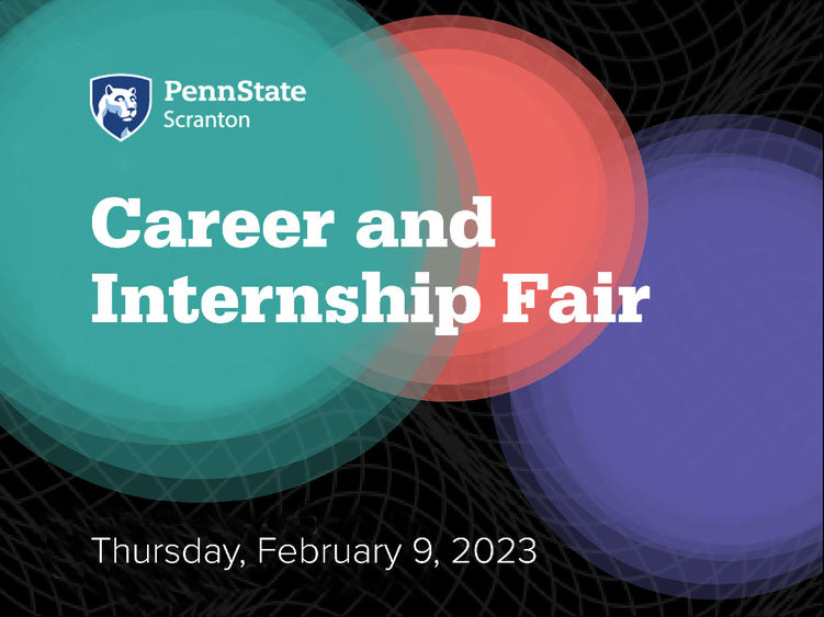 graphic with three large circles in green red and purple with the penn state scranton logo and the words Career Fair February 9